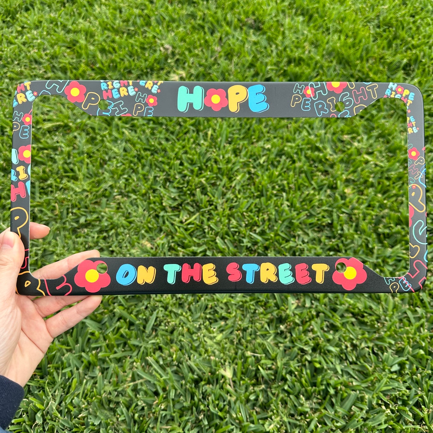 Hope On The Street License Plate Frame UV Print / Hobi License Plate Frame/ License Plate Frame