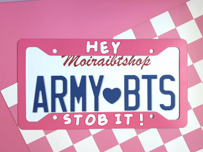 Hey Stob It! License Plate Frame/ BTS License Plate Frame/ License Plate Frame